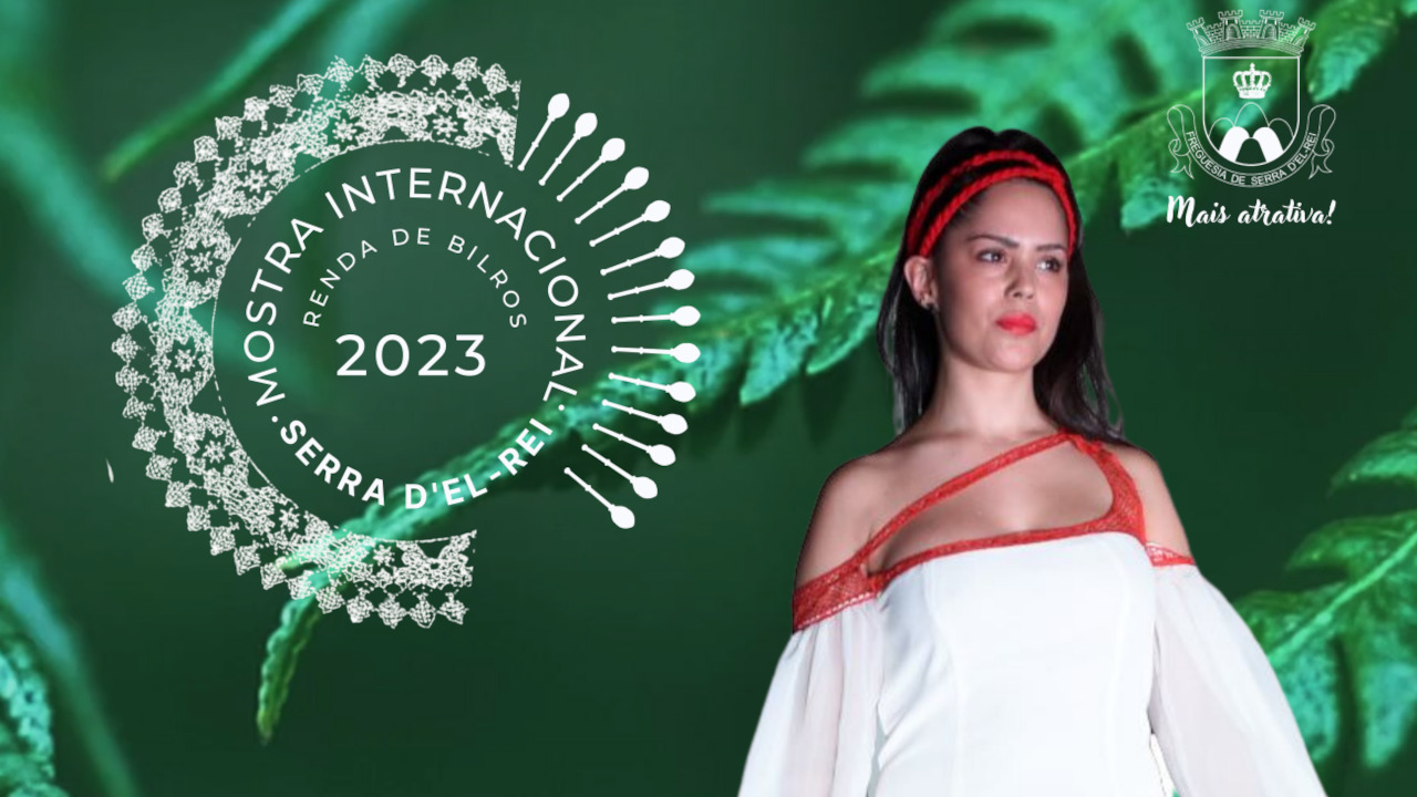Programa da Mostra Internacional de Renda de Bilros de Serra D’El-Rei 2023
